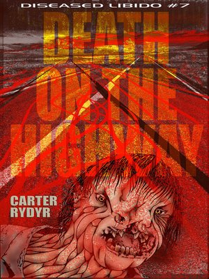 cover image of Diseased Libido #7 Death on the Highway